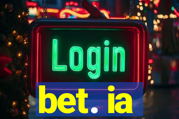 bet. ia
